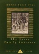 The Swiss Family Robinson di Johann David Wyss edito da EVERYMANS LIB