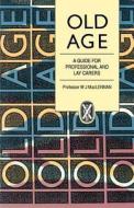 Old Age di William J. MacLennan edito da St Andrew Press