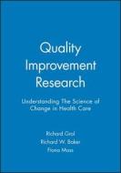 Quality Improvement Research di Grol, Baker, Moss edito da John Wiley & Sons