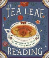 Tea Leaf Reading di Dennis Fairchild edito da Running Press
