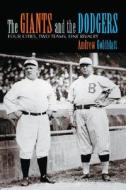 Goldblatt, A:  The Giants and the Dodgers di Andrew Goldblatt edito da McFarland