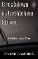Breakdown on Bethlehem Street di Frank Ramirez edito da CSS Publishing