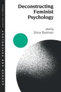 Deconstructing Feminist Psychology di Erica Burman edito da Sage Publications