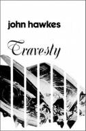 Travesty di John Hawkes edito da W W Norton & Co Ltd