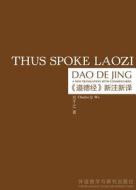 Thus Spoke Laozi: A New Translation with Commentaries of Daodejing edito da UNIV OF HAWAII PR