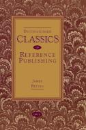 Distinguished Classics of Reference Publishing di James Rettig, Unknown edito da Oryx Press