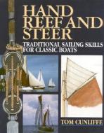 Hand, Reef, And Steer di Tom Cunliffe edito da Thomas Reed Publications