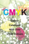 Cmyk Quick Pick Colour Catalogue with Over 2500 Colours di Ian James Keir edito da Ian Keir & Associates
