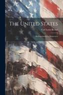 The United States; an Experiment in Democracy di Carl Lotus Becker edito da LEGARE STREET PR