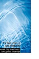 The Best Letters Of Lord Chesterfield di Chesterfield edito da Bibliolife