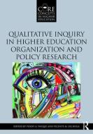 Qualitative Inquiry in Higher Education Organization and Policy Research edito da Taylor & Francis Ltd