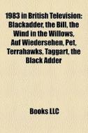 1983 In British Television: Blackadder, di Books Llc edito da Books LLC, Wiki Series