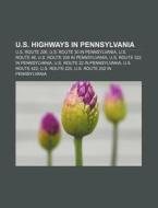 U.s. Highways In Pennsylvania: U.s. Rout di Books Llc edito da Books LLC, Wiki Series
