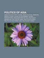 Politics Of Asia: Asian Socialist Confer di Books Llc edito da Books LLC, Wiki Series