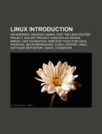 Linux Introduction di Source Wikipedia edito da Books LLC, Reference Series