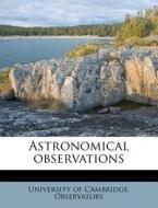 Astronomical Observations edito da Nabu Press