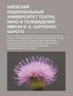 Kievskii Natsional'nyi Universitet Tye di Istochnik Wikipedia edito da Books LLC, Wiki Series