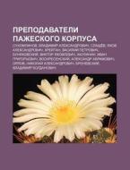 Prepodavateli Pazheskogo Korpusa: Sukhom di Istochnik Wikipedia edito da Books LLC, Wiki Series