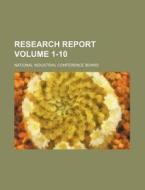 Research Report Volume 1-10 di National Industrial Board edito da Rarebooksclub.com