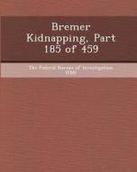 Bremer Kidnapping, Part 185 of 459 di Ryan Lafortune edito da Bibliogov