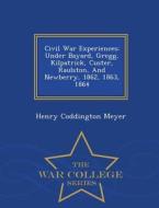 Civil War Experiences di Henry Coddington Meyer edito da War College Series