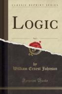 Logic, Vol. 3 (classic Reprint) di William Ernest Johnson edito da Forgotten Books