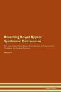 Reversing Bowel Bypass Syndrome: Deficiencies The Raw Vegan Plant-Based Detoxification & Regeneration Workbook for Heali di Health Central edito da LIGHTNING SOURCE INC