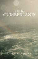 Her Cumberland di Susan Anne Paisley edito da Xlibris