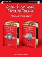 John Thompson's Modern Course Plus Popular Piano Solos: 4 Books in One! [With CD (Audio)] di John Thompson edito da WILLIS MUSIC CO