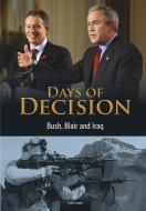 Bush, Blair, and Iraq: Days of Decision di Andrew Langley edito da CAPSTONE PR