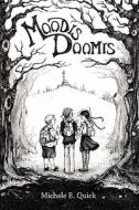 Moodis Doomis di Michele E. Quick edito da Booksurge Publishing