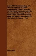 Journal of the Proceedings of the Late Embassy to China - Comprising a Correct Narrative of the Public Transactions of t di Henry Ellis edito da Clarke Press