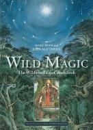 Wild Magic: The Wildwood Tarot Workbook di Mark Ryan, John Matthews edito da STERLING PUB
