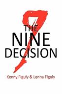The Nine Decision di Kenny Figuly, Lenna Figuly edito da America Star Books