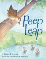 Peep Leap di Elizabeth Verdick edito da TWO LIONS