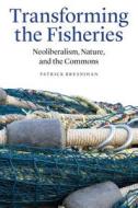 Transforming the Fisheries di Patrick Bresnihan edito da University of Nebraska Press