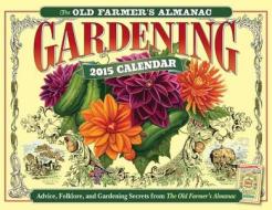 The Old Farmer's Almanac Gardening Calendar edito da Old Farmer's Almanac