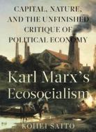 Karl Marx's Ecosocialism di Kohei Saito edito da Monthly Review Press,U.S.