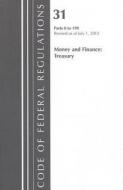 Money and Finance: Treasury, Parts 0 to 199 edito da National Archives & Records Administration