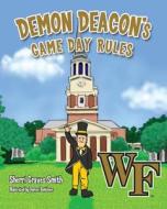 Demon Deacon's Game Day Rules di Sherri Graves Smith edito da Mascot Books