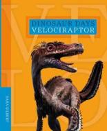 Velociraptor di Sara Gilbert edito da CREATIVE ED & PAPERBACKS