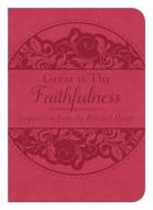 Great Is Thy Faithfulness: Inspiration from the Beloved Hymn di JoAnne Simmons edito da Barbour Publishing
