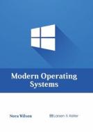 Modern Operating Systems di NORA WILSON edito da LARSEN & KELLER EDUCATION