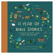 A Year of Bible Stories: A Treasury of 48 Best Loved Stories from God's Word di Joanne Simmons edito da SHILOH KIDZ