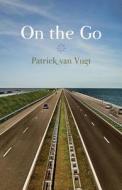 On The Go di Patrick Van Vugt edito da America Star Books
