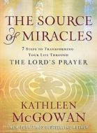 The Source Of Miracles di Kathleen McGowan edito da Simon & Schuster Ltd