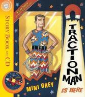 Traction Man Is Here di Mini Grey edito da Random House Children\'s Publishers Uk