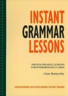 Instant Grammar Lessons di Alan Battersby edito da Cengage Learning Emea