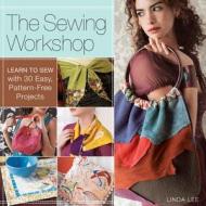 The Sewing Workshop di Linda Lee edito da Sixth And Spring Books