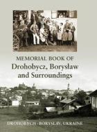 Memorial book of Drohobycz, Boryslaw and Surroundings edito da Jewishgen.Inc